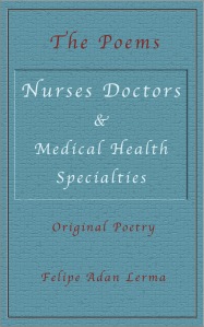 Nurses Doctors & Medical Health Specialists - The Poems