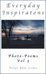 Everyday Inspirations - PhotoPoems Vol 3