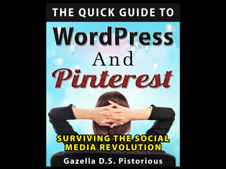 Photo cover - Quick Guide to WordPress and Pinterest by Gazella D.S. Pistorious.
