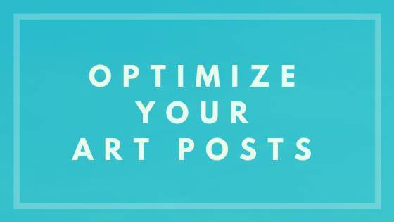 Increase Page Rank – Optimize Your Art Blog Posts – Nevue Fine Art and&nbsp;Marketing