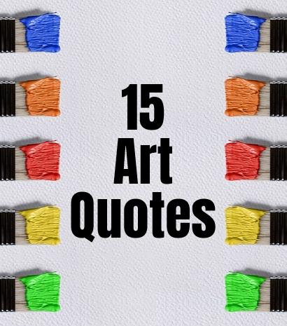 15 Art Quotes reblog image - https://felipeadanlerma.com/2019/09/17/15-quotes-on-art/  - to -  https://bekitschig.blog/2019/05/24/15-quotes-on-art/ .