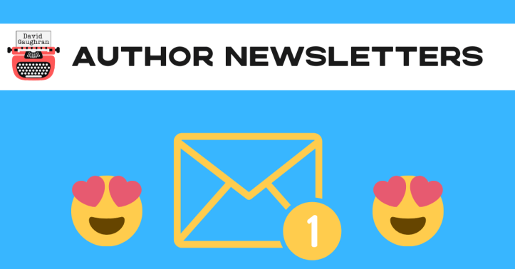 7 Expert Tricks To Improve Your Author Newsletter https://davidgaughran.com/2020/01/23/7-expert-tricks-improve-author-newsletter-mailing-list-email/
