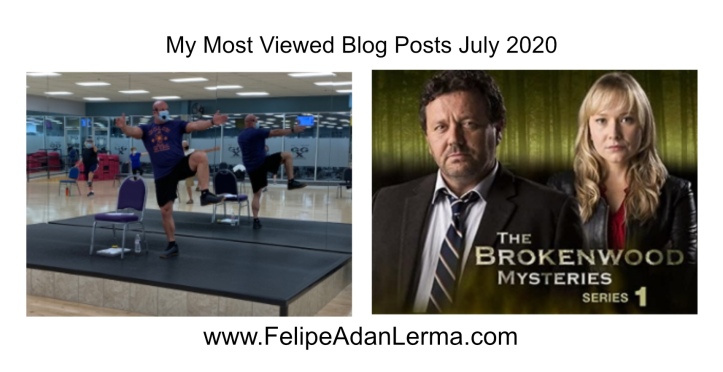 My Most Viewed Blog Posts July 2020 www.FelipeAdanLerma.com - SilverSneakers Stability Class & AcornTV’s Brokenwood