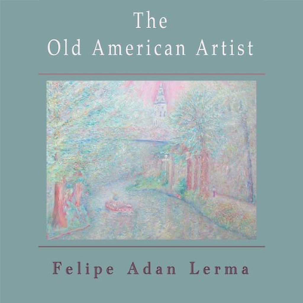 The Old American Artist, literary fiction novella by Felipe Adan Lerma Amazon - https://amzn.to/2UY6yT2 Universal Link - Apple, Barnes & Noble, Kobo & more - https://books2read.com/u/mglGA7 Paintings on Fine Art America - https://felipeadan-lerma.pixels.com/collections/paintings