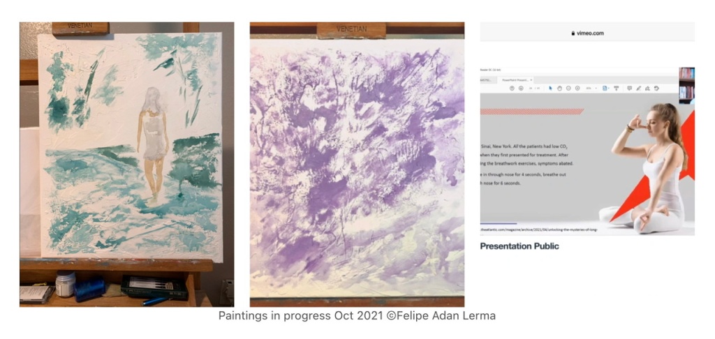 Paintings and blog posts in progress ©Felipe Adan Lerma Oct 2021