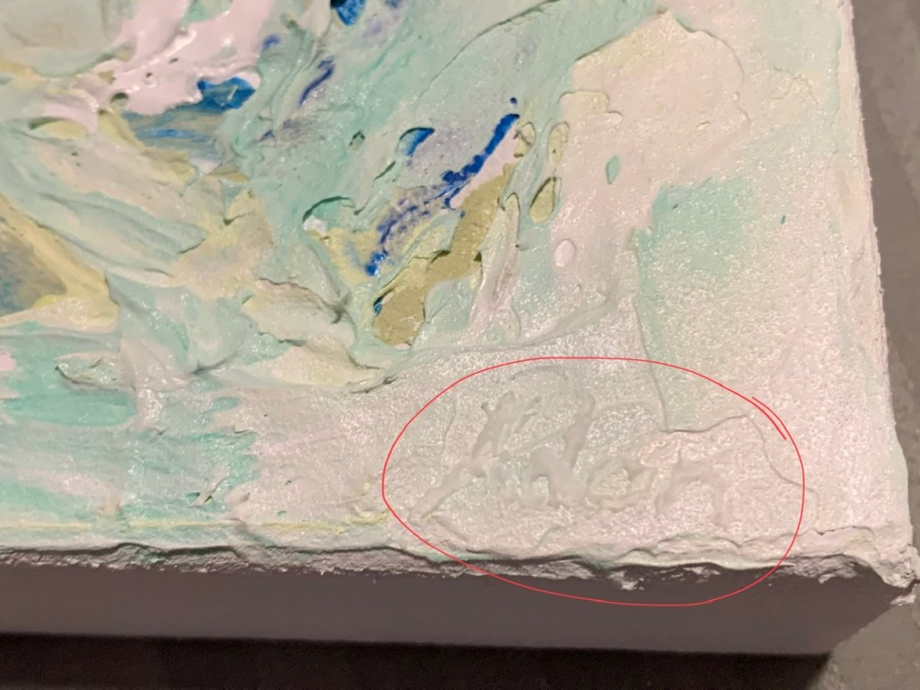 December 17, 2021 – 3 Ways (so far) I’ve Found (that I like) For Signing My New Heavy Textured Paintings, But Still&nbsp;Searching